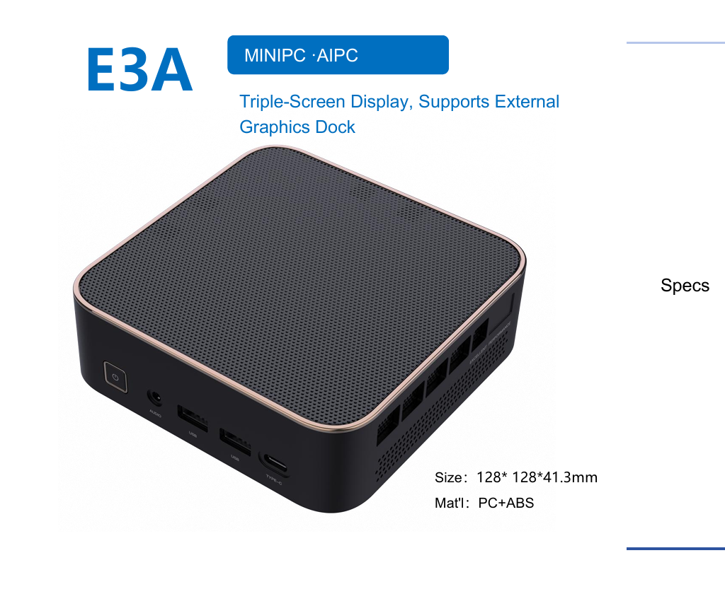 E3A AI Mini PC, Intel Meteor Lake/Arrow Lake & AMD Ryzen AI Processor, Triple-Screen Display, External Graphics Dock, Up to 64GB DDR4/DDR5/LPDDR5 RAM, 4TB M.2 NVMe SSD, 2.5G Ethernet, Windows 11/Linux Compact Mini Computer